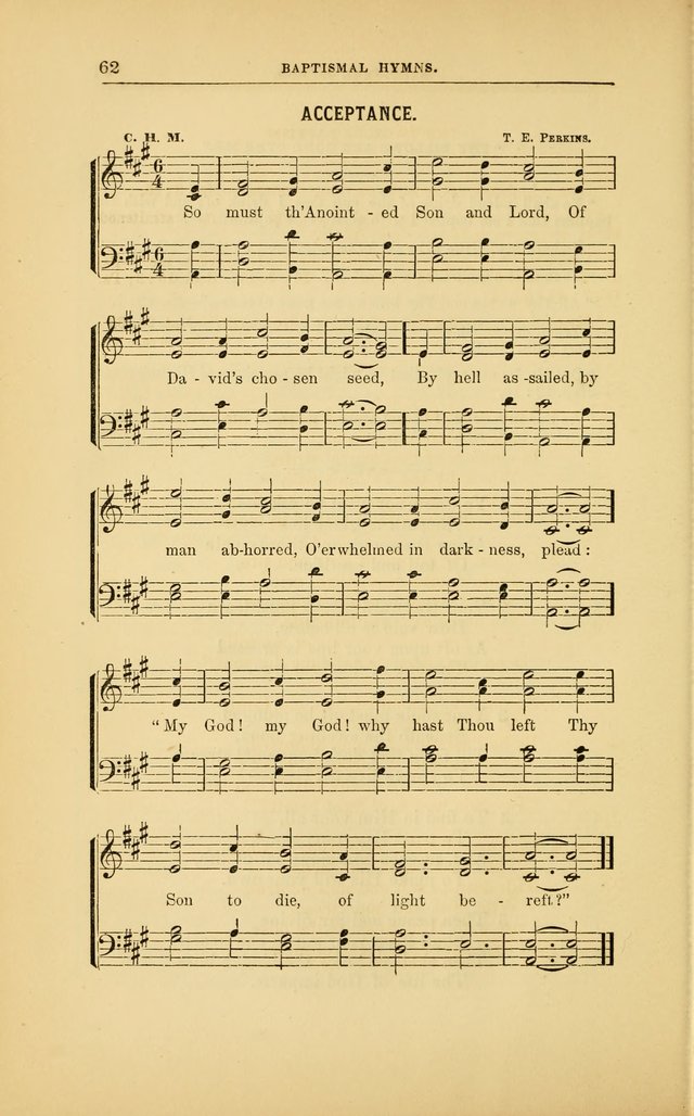 Baptismal Harmonies: or, Baptismal Hymns: prepared with special reference to the design and singifcancy of the ordinance, in its relation to the work of Christ and the experience and profession of... page 63