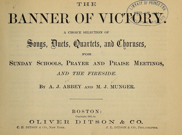 The Banner of Victory: a choice selection of songs, duets, quartets, and choruses, for Sunday schools, prayer and praise meetings, and the fireside page 1
