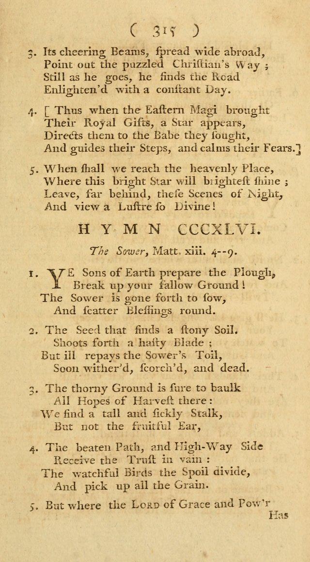 The Christians Duty, exhibited, in a series of Hymns: collected from various authors, designed for the worship of God, and for the edification of Christians (1st Ed.) page 315