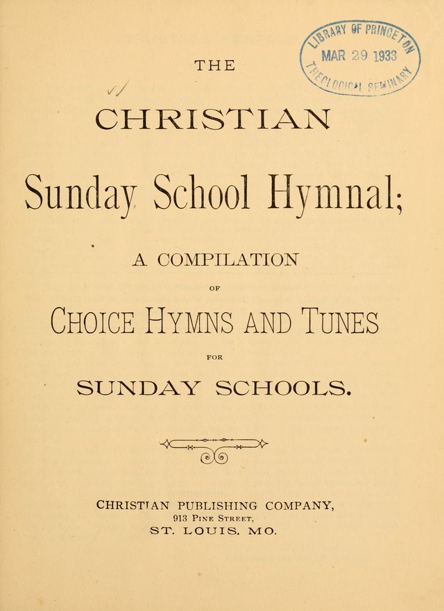 The Christian Sunday School Hymnal: a compilation of choice hymns and tunes for Sunday schools page 1