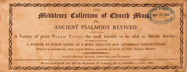 The Middlesex Collection of Church Music: or, ancient psalmody revived: containing a variety of psalm tunes, the most suitable to be used in divine service (2nd ed. rev. cor. and enl.) page 1