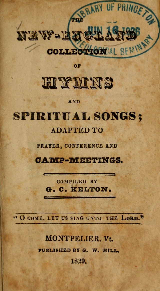 The New England Collection of Hymns and Spiritual Songs: adapted to prayer, conference and camp-meetings page 1