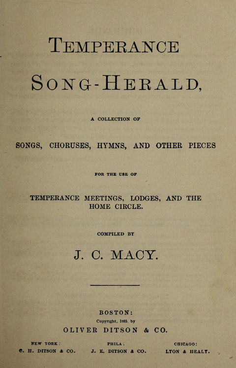 Temperance Song Herald: a collection of songs, choruses, hymns, and other pieces for the use of temperance meetings, lodges, and the home circle page 1