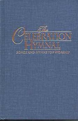 The Celebration Hymnal: songs and hymns for worship | Hymnary.org