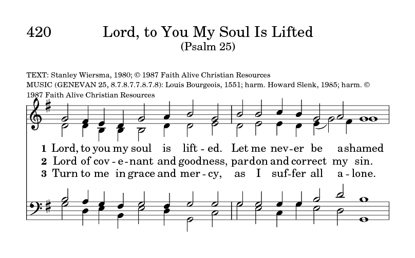 Glory to God: the Presbyterian Hymnal 420. Lord, to you my soul is 