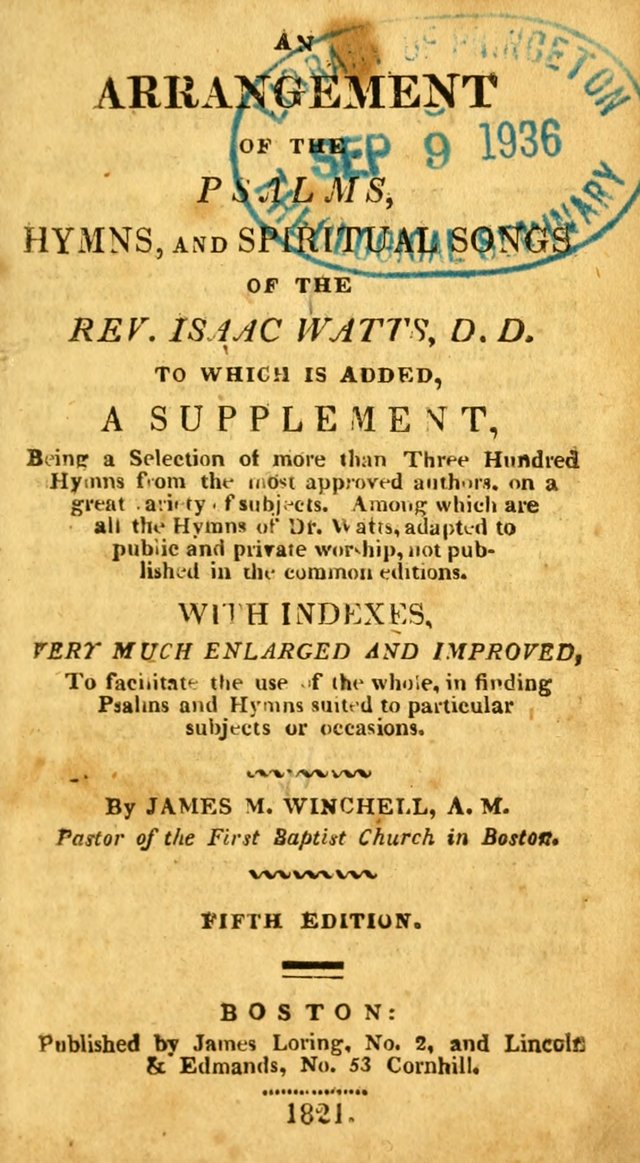 An arrangement of the Psalms, hymns, and spiritual songs of the Rev. Isaac Watts, D.D.: to which is added a supplement, being a selection of more than three hundred hymns from the most approved author page 8
