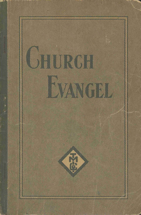 Church Evangel: a choice collection of gospel songs for church and evangelistic work page cover