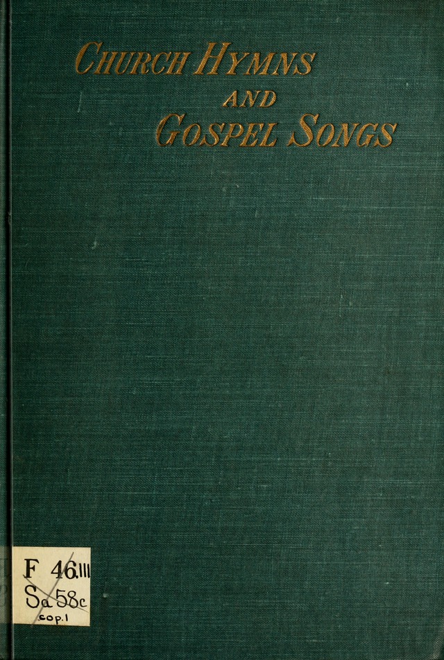 Church Hymns and Gospel Songs: for use in church services, prayer meetings, and other religious services page i