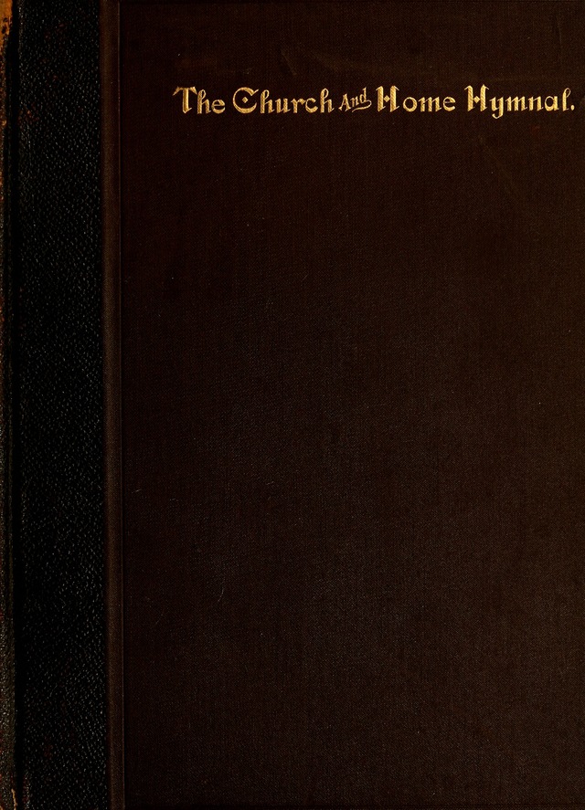 The Church and Home Hymnal: containing hymns and tunes for church service, for prayer meetings, for Sunday schools, for praise service, for home circles, for young people, children and special occasio page 2