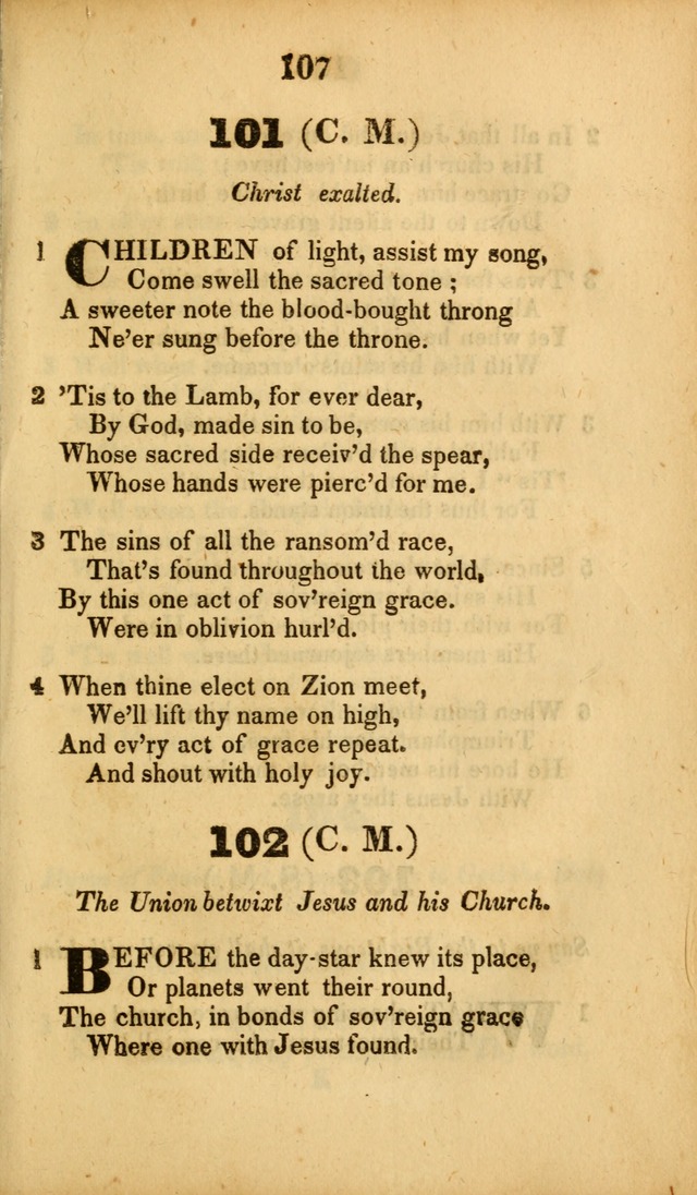 A Collection of Hymns, intended for the use of the citizens of Zion, whose privilege it is to sing the high praises of God, while passing through the wilderness, to their glorious inheritance above. page 107