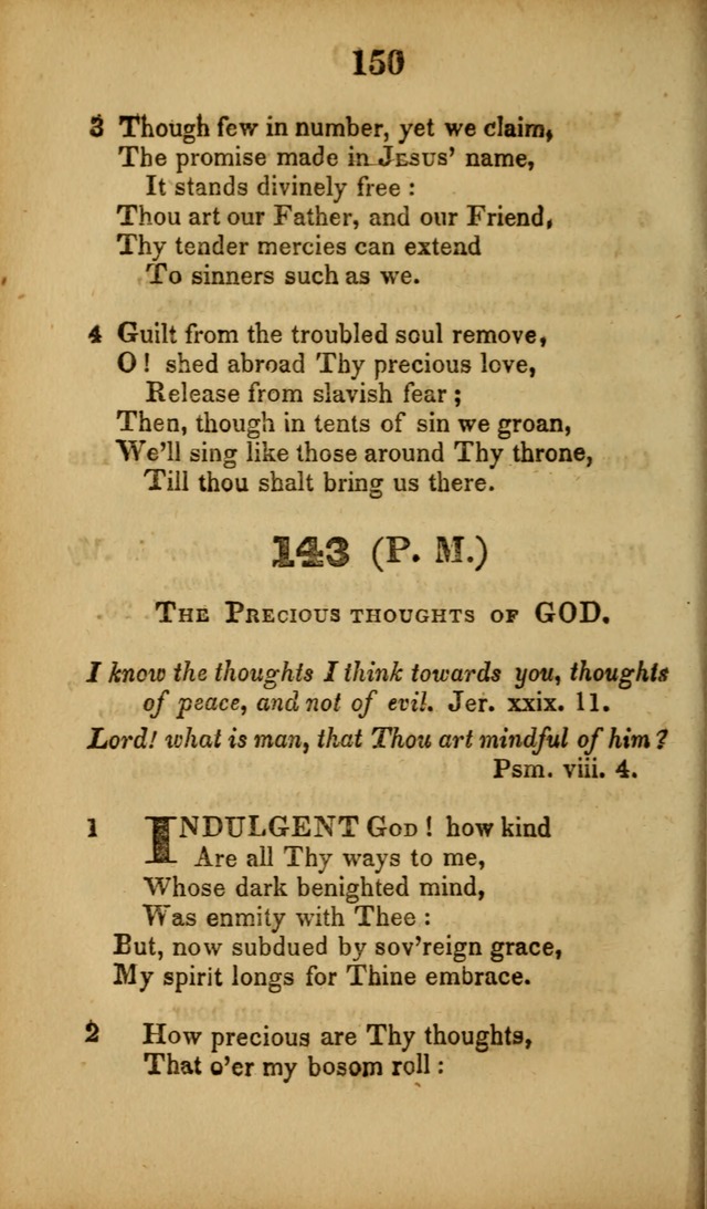 A Collection of Hymns, intended for the use of the citizens of Zion, whose privilege it is to sing the high praises of God, while passing through the wilderness, to their glorious inheritance above. page 150