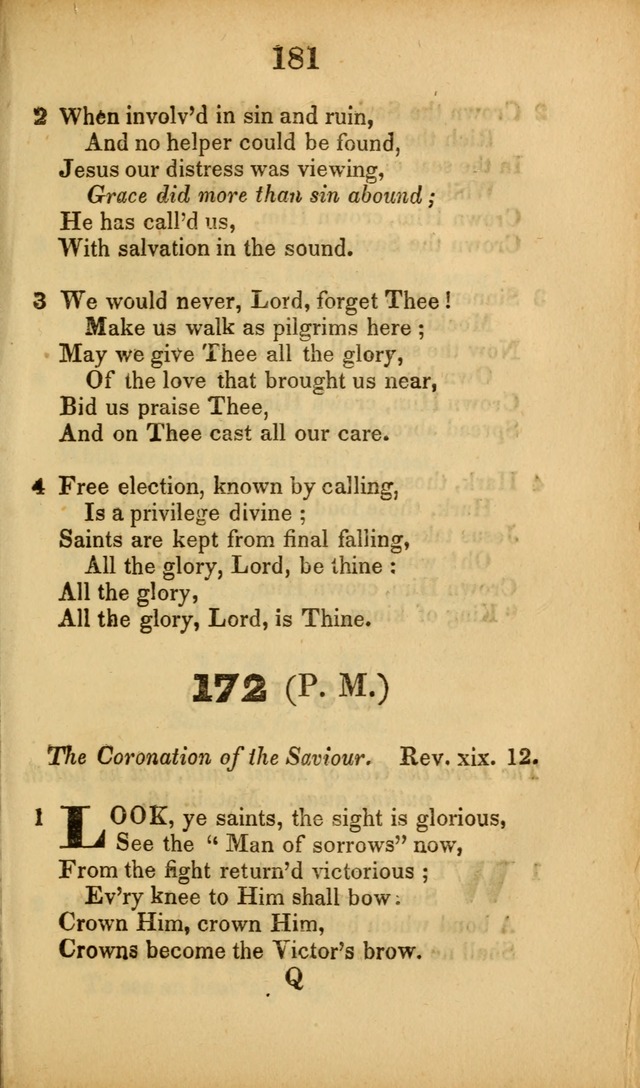 A Collection of Hymns, intended for the use of the citizens of Zion, whose privilege it is to sing the high praises of God, while passing through the wilderness, to their glorious inheritance above. page 181