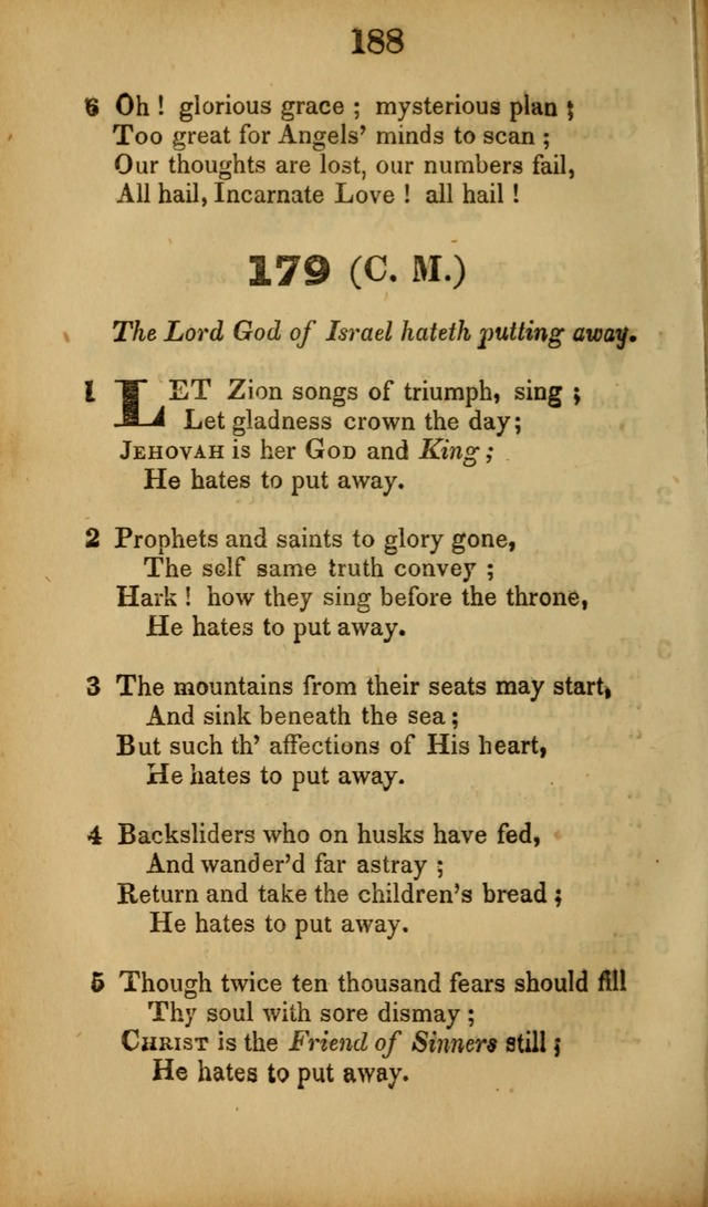 A Collection of Hymns, intended for the use of the citizens of Zion, whose privilege it is to sing the high praises of God, while passing through the wilderness, to their glorious inheritance above. page 188
