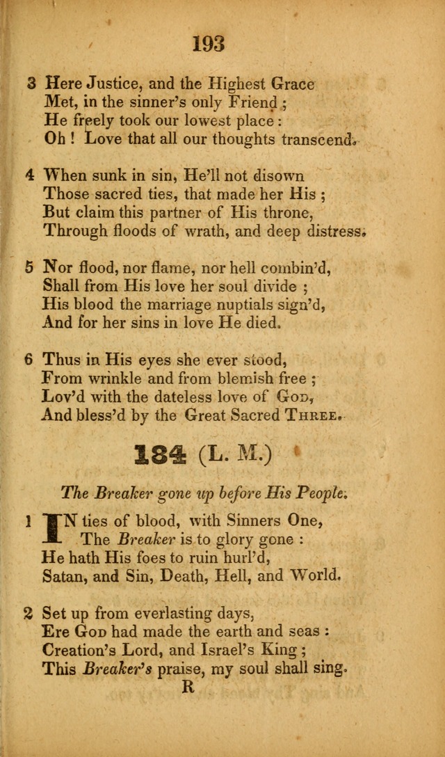 A Collection of Hymns, intended for the use of the citizens of Zion, whose privilege it is to sing the high praises of God, while passing through the wilderness, to their glorious inheritance above. page 193