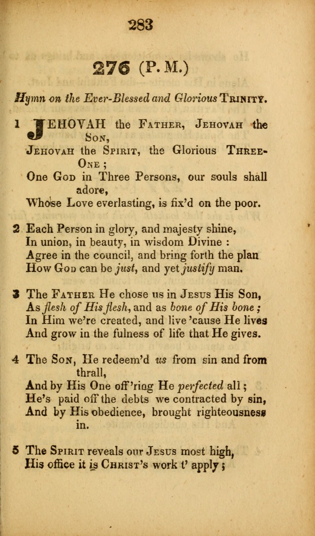 A Collection of Hymns, intended for the use of the citizens of Zion, whose privilege it is to sing the high praises of God, while passing through the wilderness, to their glorious inheritance above. page 283