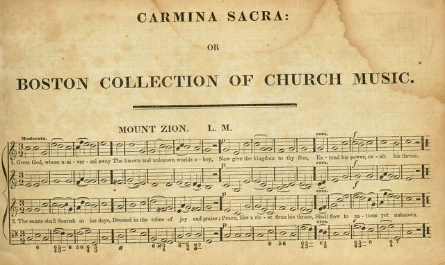 Carmina Sacra: or, Boston Collection of Church Music: comprising the most popular psalm and hymn tunes in eternal use together with a great variety of new tunes, chants, sentences, motetts... page 1