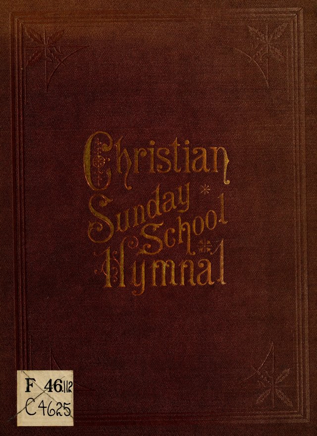 The Christian Sunday School Hymnal: a compilation of choice hymns and tunes for Sunday schools page i