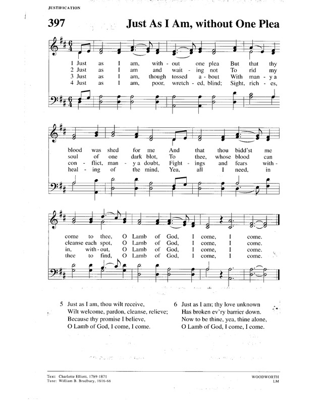 Christian Worship (1993): a Lutheran hymnal 397. Just as I am, without ...