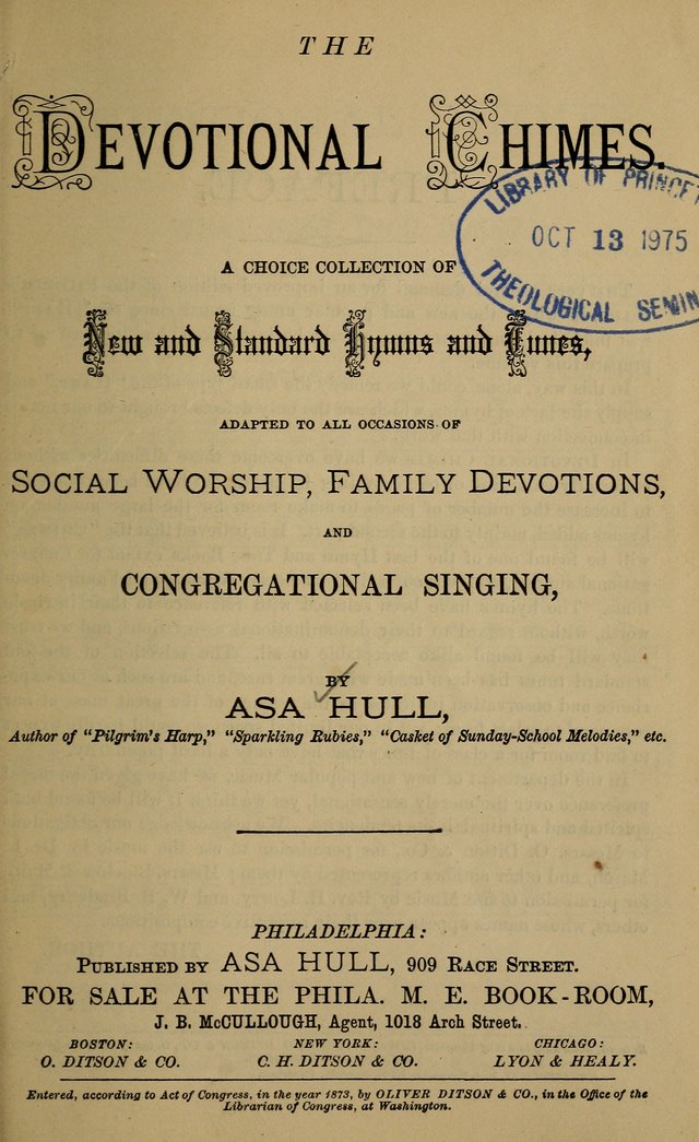 The Devotional Chimes: a choice collection of new and standard hymns and tunes, adapted to all occasions of social worship, family devotions, and congregational singing page 1