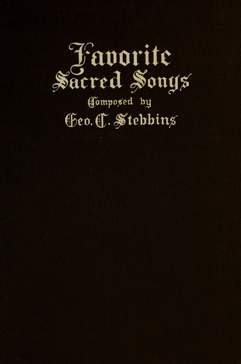 Favorite Sacred Songs: containing Solos, Duetts, Quartettes and Choruses for the Church and Home page cover