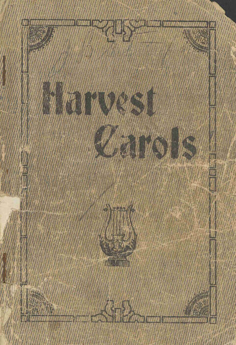 Harvest Carols: for the church, Sunday school, singing convention, singing school and all religious work and worship page cover