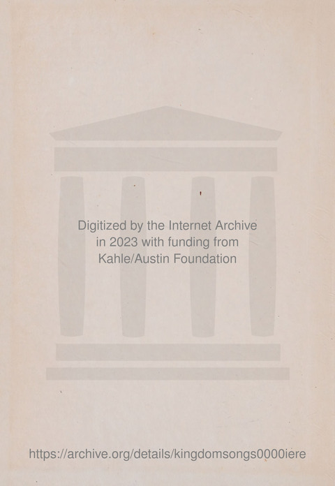 Kingdom Songs: the choicest hymns and gospel songs for all the earth, for general us in church services, Sunday schools, and young people meetings page 1