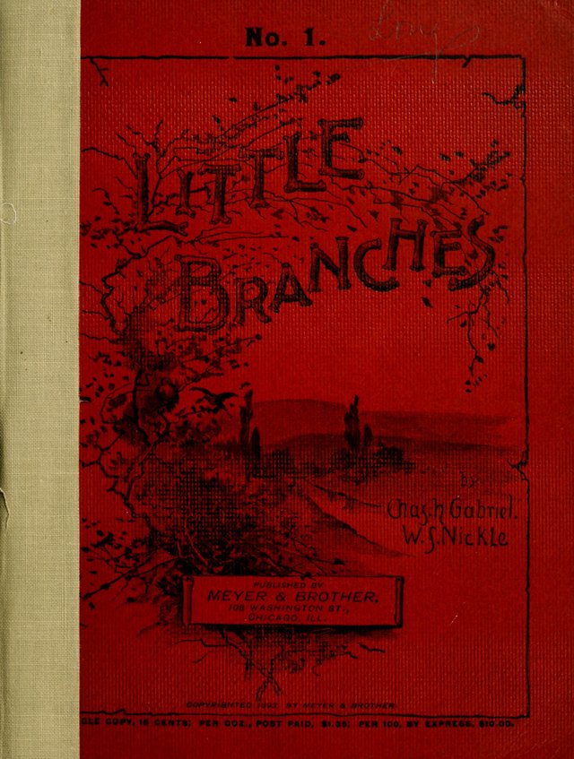 Little Branches: a collection of songs prepared especially for the primary and infant departments of the sunday school page i