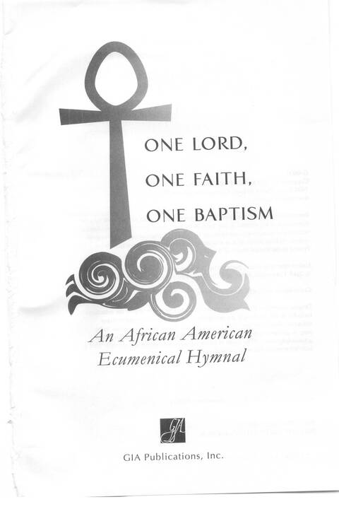 One Lord, One Faith, One Baptism: an African American ecumenical hymnal page i
