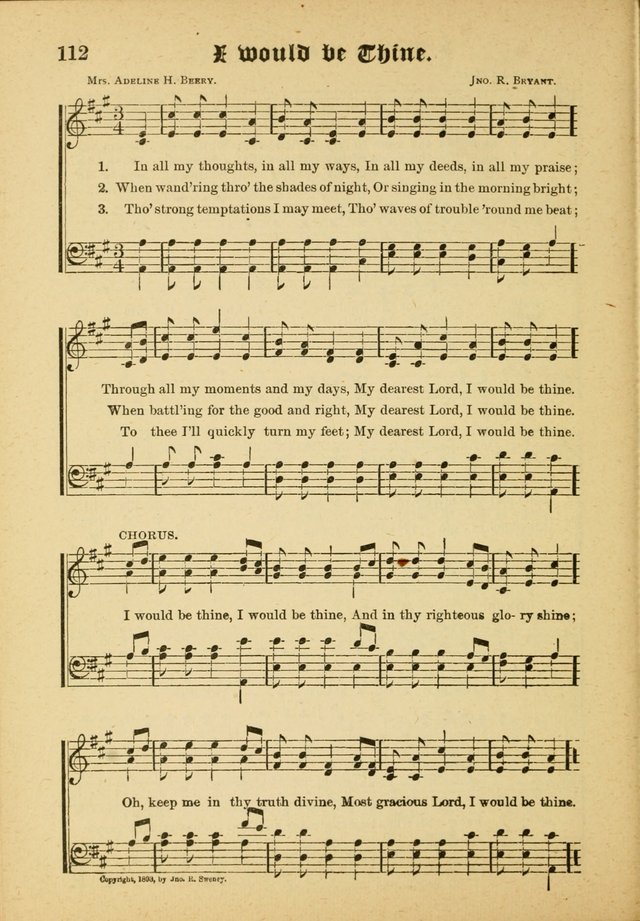 Our Praise in Song: a collection of hymns and sacred melodies, adapted for use by Sunday schools, Endeavor societies, Epworth Leagues, evangelists, pastors, choristers, etc. page 112