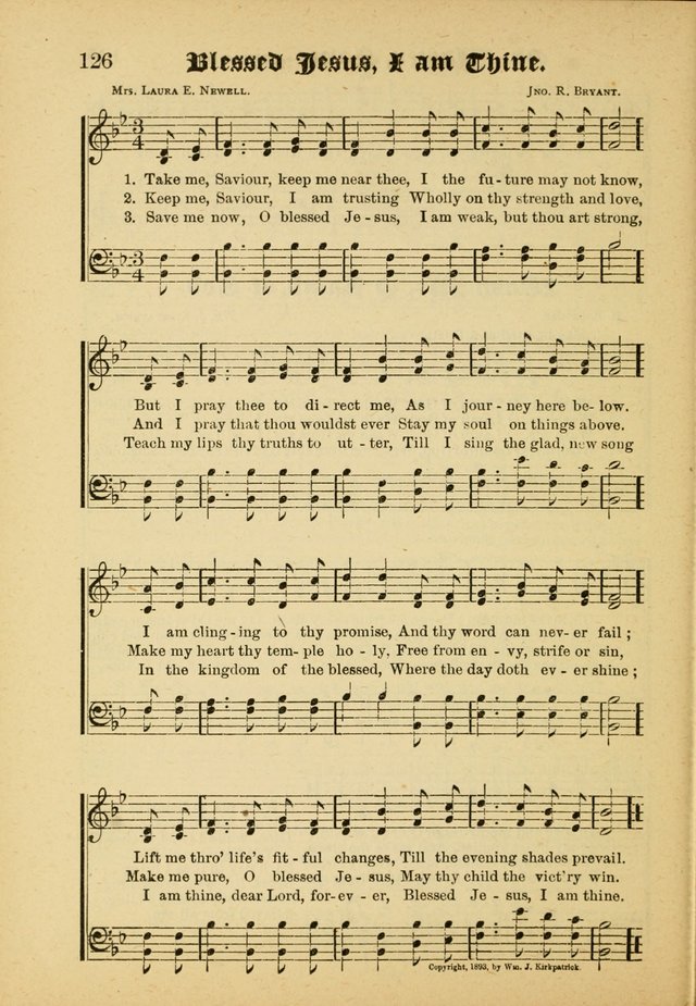 Our Praise in Song: a collection of hymns and sacred melodies, adapted for use by Sunday schools, Endeavor societies, Epworth Leagues, evangelists, pastors, choristers, etc. page 126