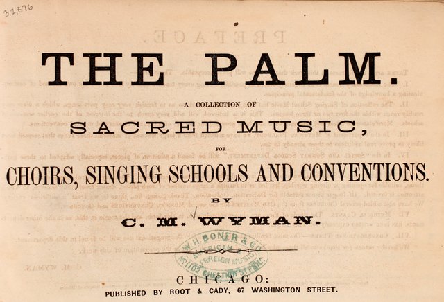 The Palm: a collection of sacred music, for choirs, singing schools and conventions page 1