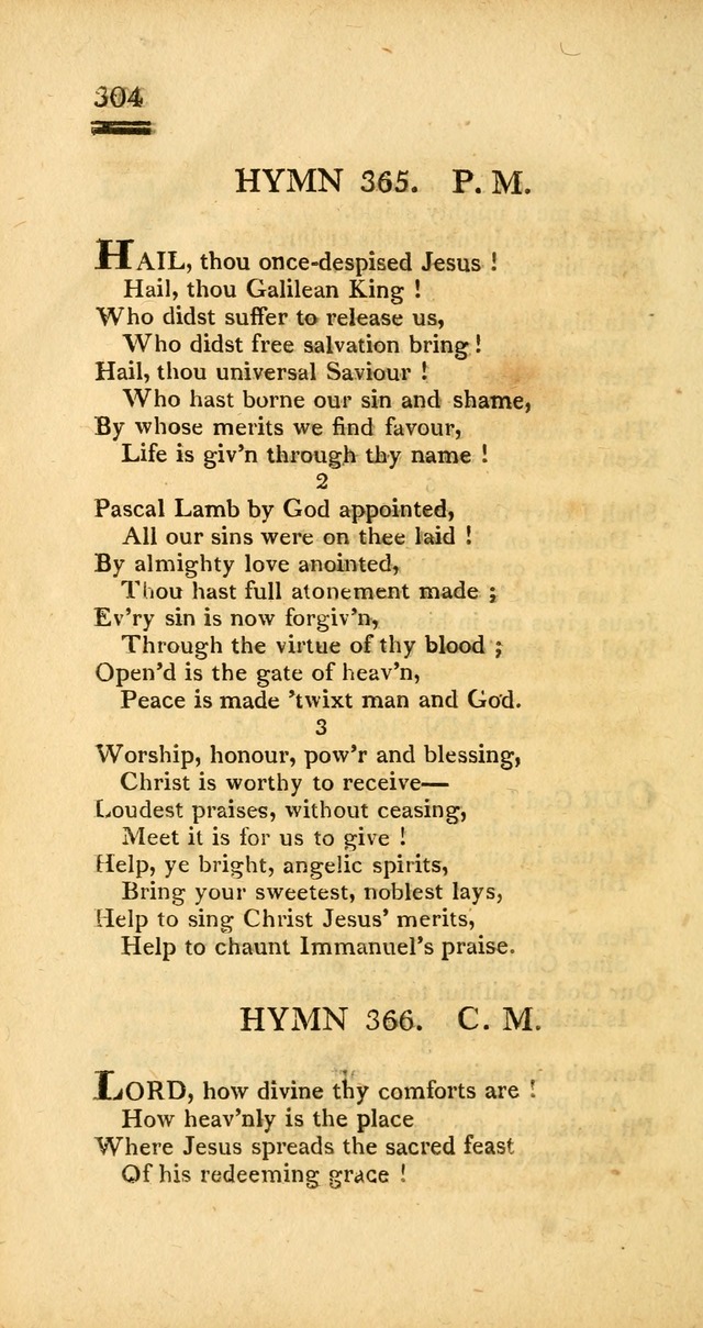 Psalms, Hymns and Spiritual Songs: selected and designed for the use of  the church universal, in public and private devotion; with an appendix, containing the original hymns omitted in the last ed. page 306