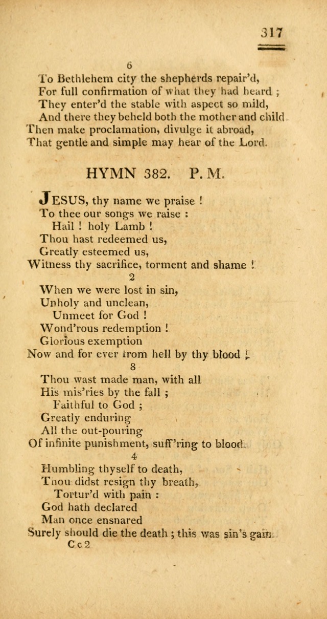 Psalms, Hymns and Spiritual Songs: selected and designed for the use of  the church universal, in public and private devotion; with an appendix, containing the original hymns omitted in the last ed. page 319
