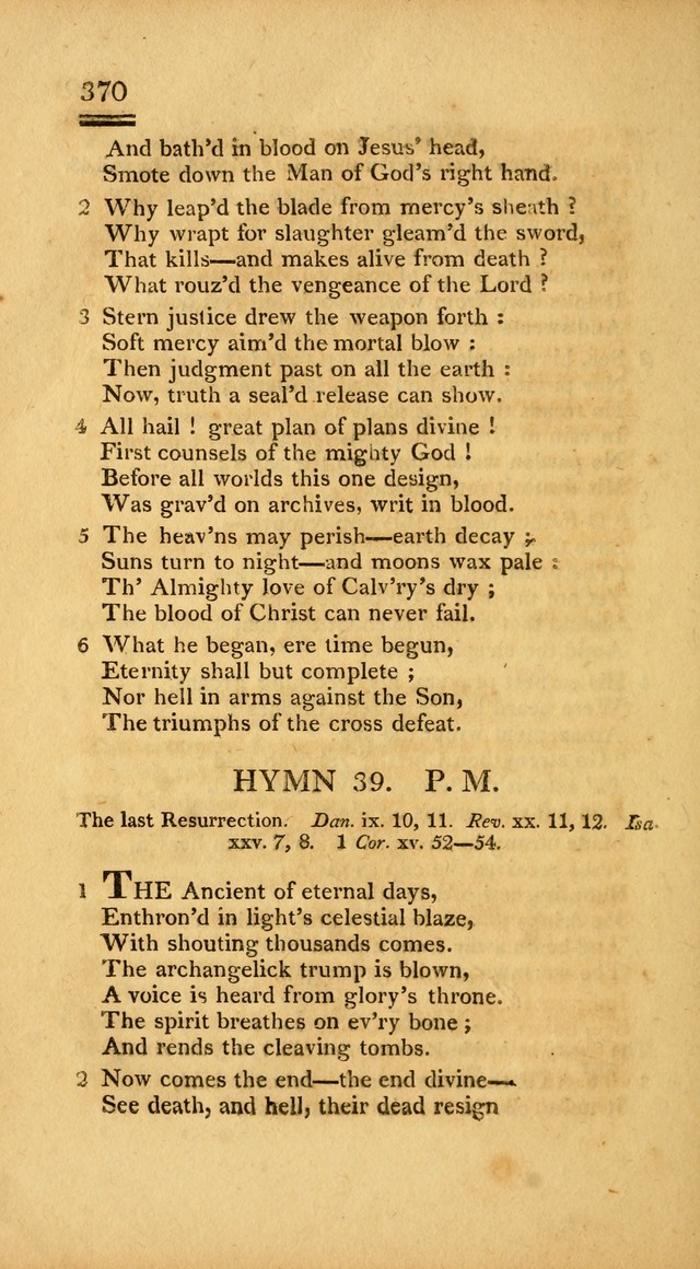 Psalms, Hymns and Spiritual Songs: selected and designed for the use of  the church universal, in public and private devotion; with an appendix, containing the original hymns omitted in the last ed. page 372