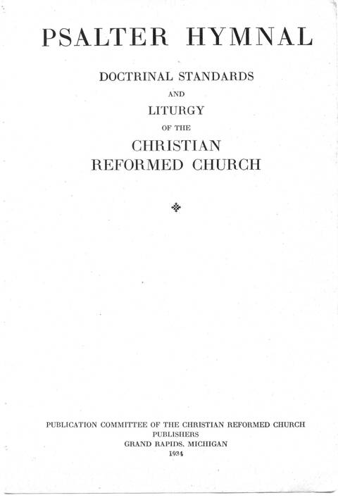Psalter Hymnal (Red): doctrinal standards and liturgy of the Christian Reformed Church page iii