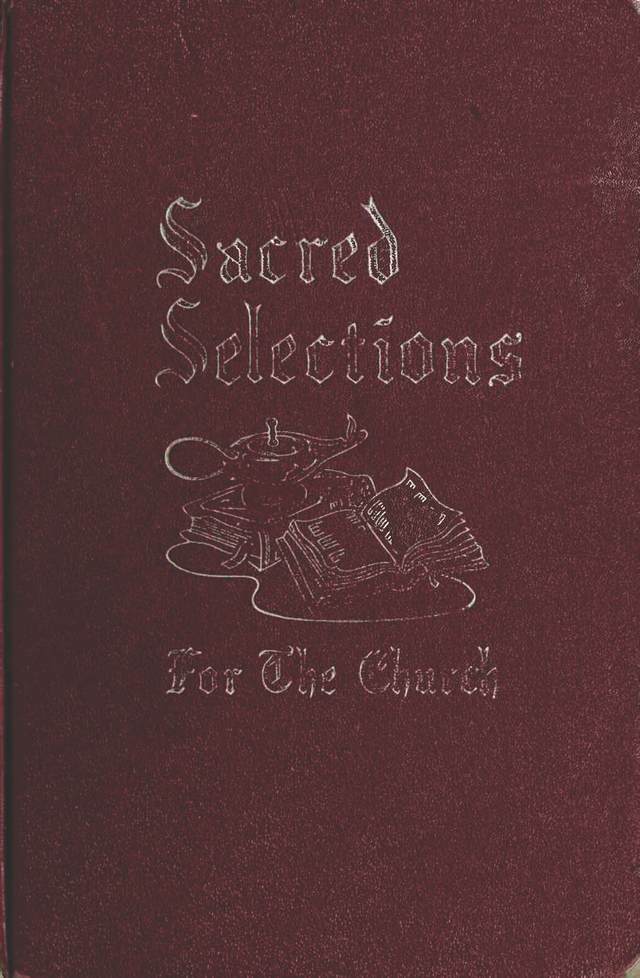 Sacred Selections for the Church: a collection of sacred selections featuring choice favorites old and new (57th ed) page cover