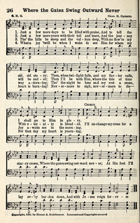 Where The Gates Swing Outward Never Hymnary Org